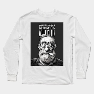 Puff Sumo: You Represent 3.8 Billion Years of Evolutionary Success. Act Like It! Long Sleeve T-Shirt